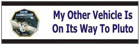 Image of bumper sticker reading "My Other Vehicle Is On Its Way To Pluto"